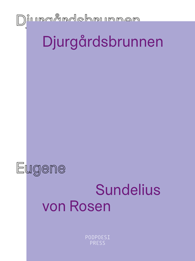 Eugene Sundelius von Rosen - Djurgårdsbrunnen, Häftad