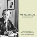 Jan Fridegård : en minnesbok 2017