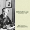 Jan Frideg�rd : en minnesbok 2017