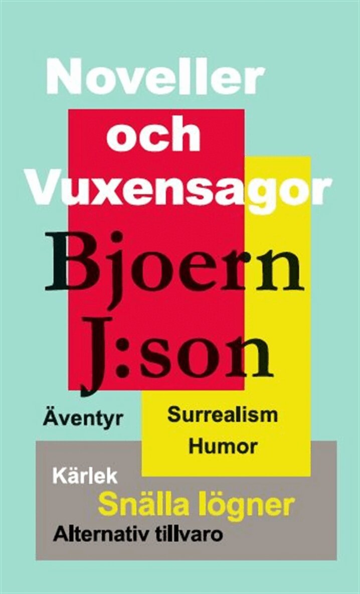 Bjoern J:son - Noveller och vuxensagor, E-bok. Tillgänglighet: Lägg i varukorg
