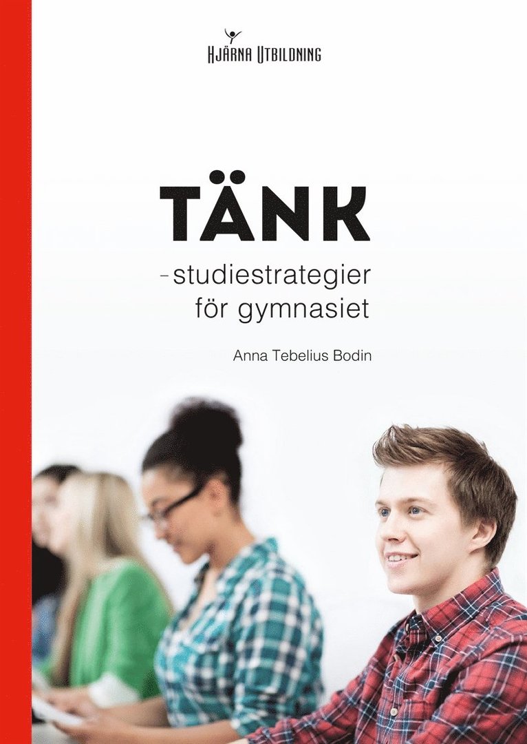 Anna Tebelius Bodin - Tänk : studiestrategier för gymnasiet, E-bok