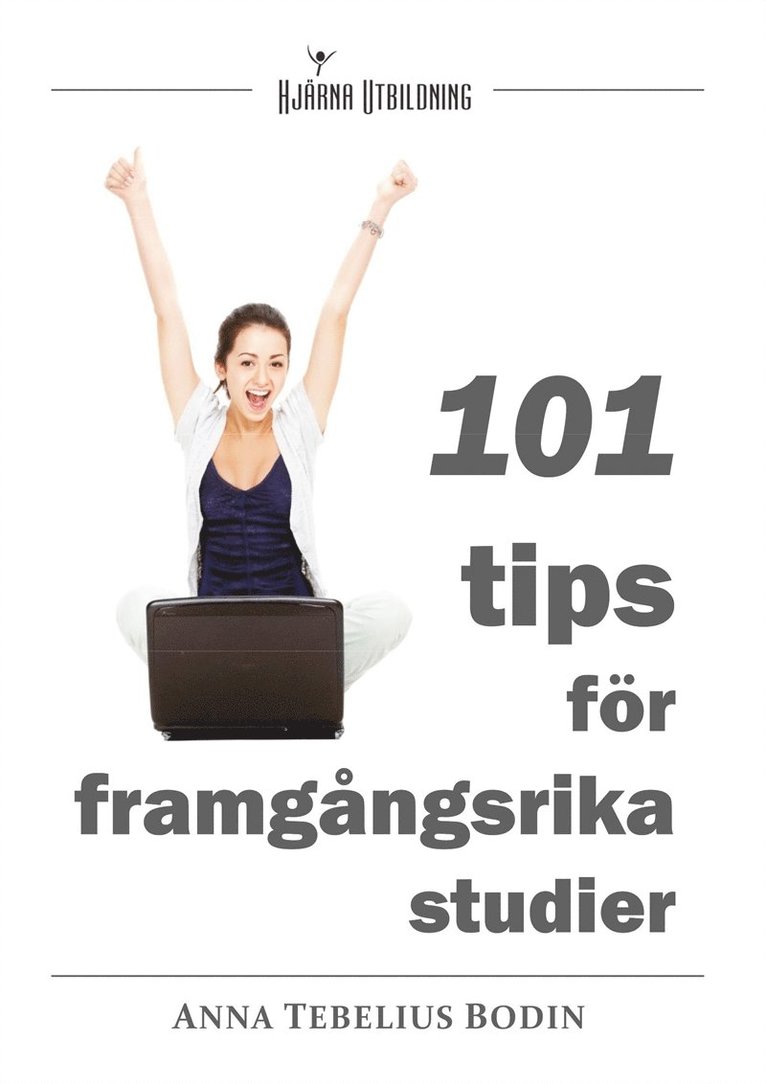 Anna Tebelius Bodin - 101 tips för framgångsrika studier, E-bok