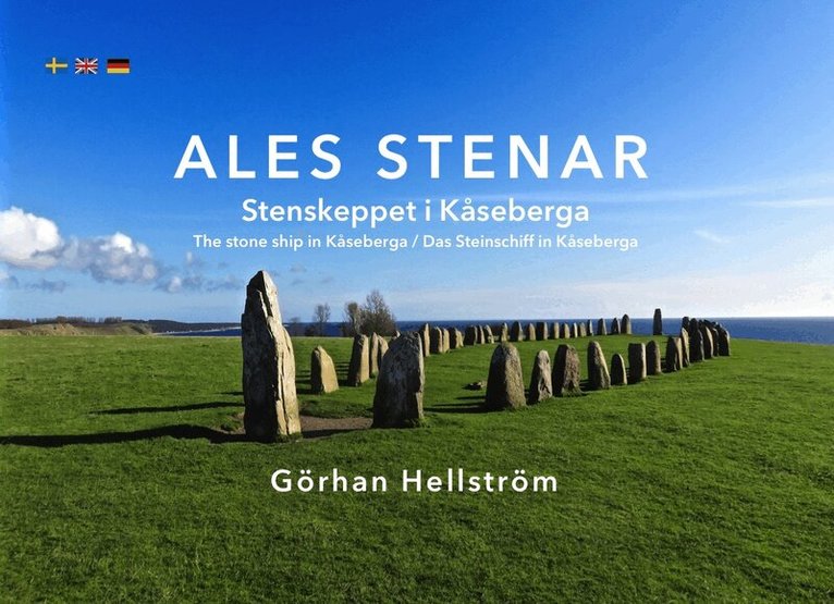 Görhan Hellström - Ales stenar - Stenskeppet i Kåseberga, Inbunden