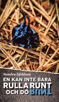 En kan inte bara rulla runt och dö