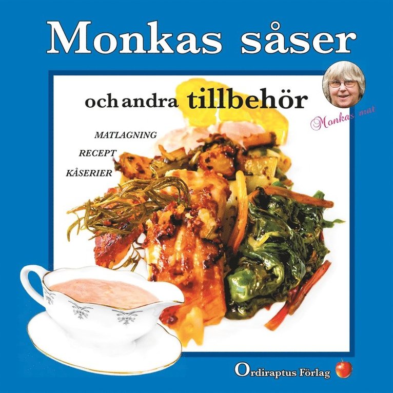 Monica Grönlund - Monkas såser: och andra tillbehör, E-bok