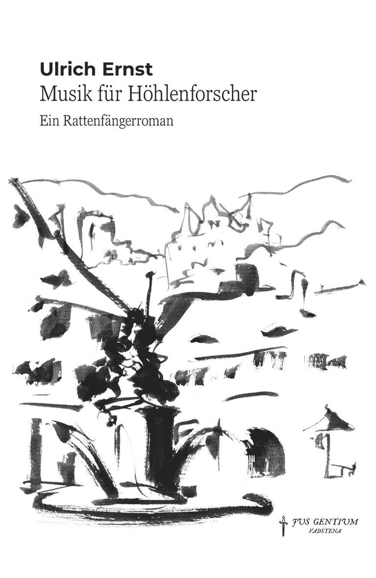 Ulrich Ernst - Musik für Höhlenforscher. Ein Rattenfängerroman, E-bok