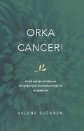 Orka cancer!