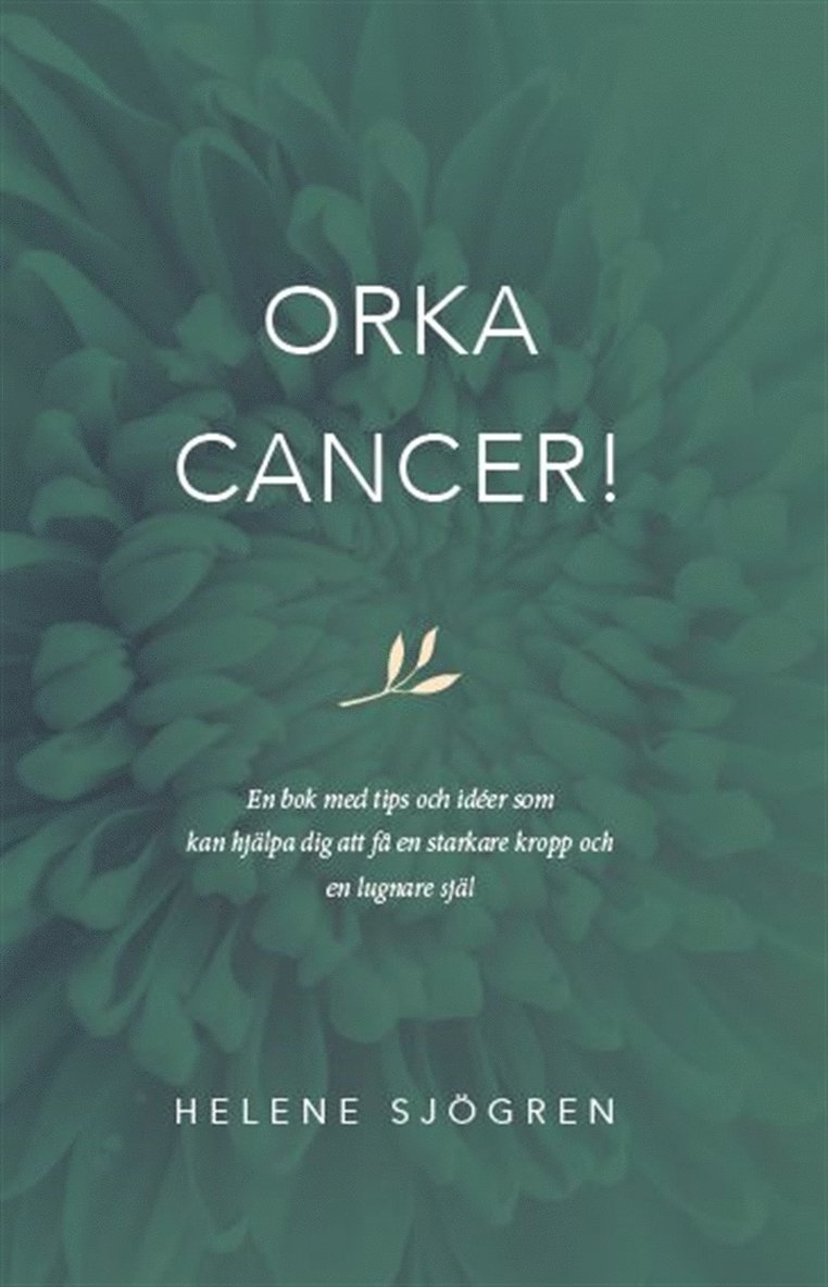 Helene Sjögren - Orka Cancer, E-bok