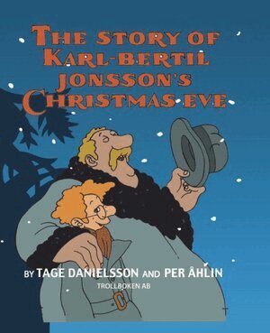 Tage Danielsson - The story of Karl-Bertil Jonsson's Christmas Eve, Inbunden