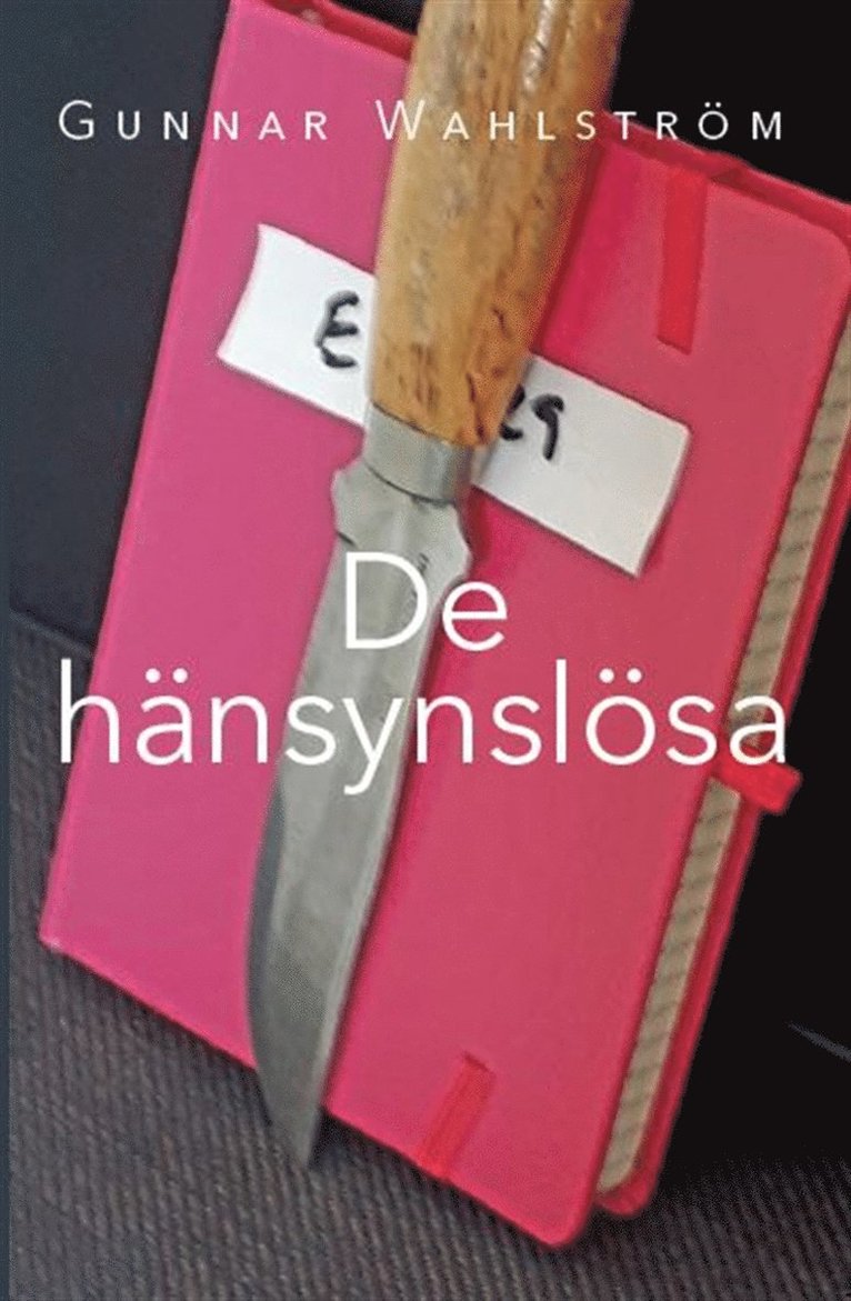 Gunnar Wahlström - De hänsynslösa, E-bok