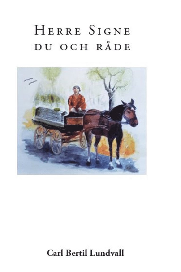 Bertil Lundvall - Herre signe du och råde, E-bok