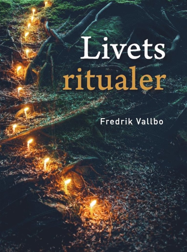 Fredrik Vallbo - Livets ritualer, E-bok