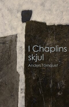 Anders Törnquist - I Chaplins skjul, E-bok