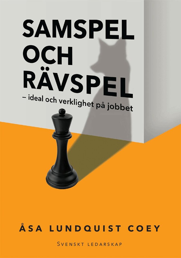 Åsa Coey - Samspel och rävspel : ideal och verklighet på jobbet, Häftad
