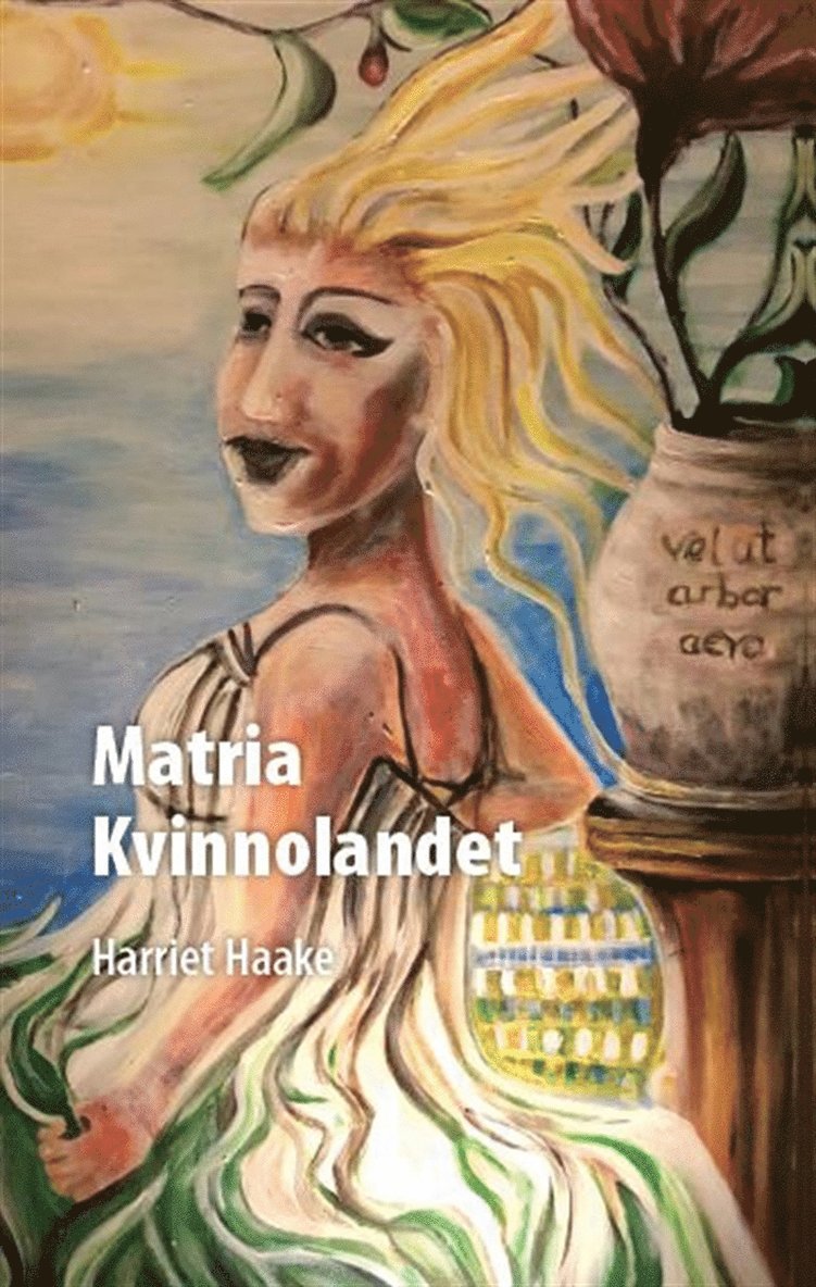 Harriet Haake - Matria Kvinnolandet, E-bok