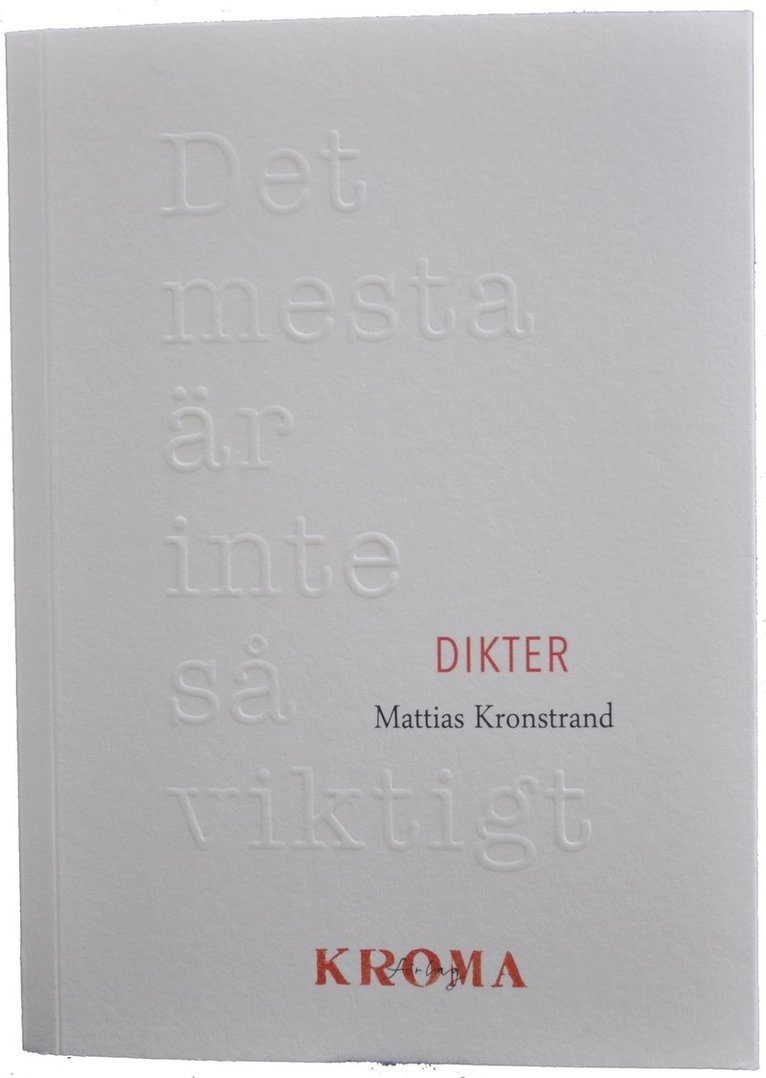 Mattias Kronstrand - Det mesta är inte så viktigt, Häftad