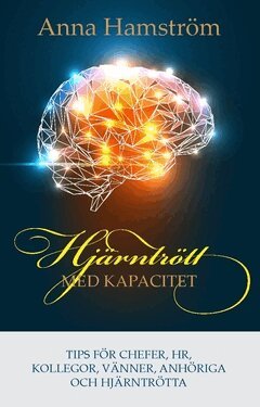 Anna Hamström - Hjärntrött med kapacitet, Häftad