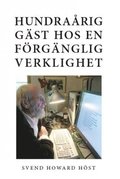 Hundrarig gst hos en frgnglig verklighet