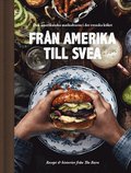 Från Amerika till Svea - recept och historier från The Barn
