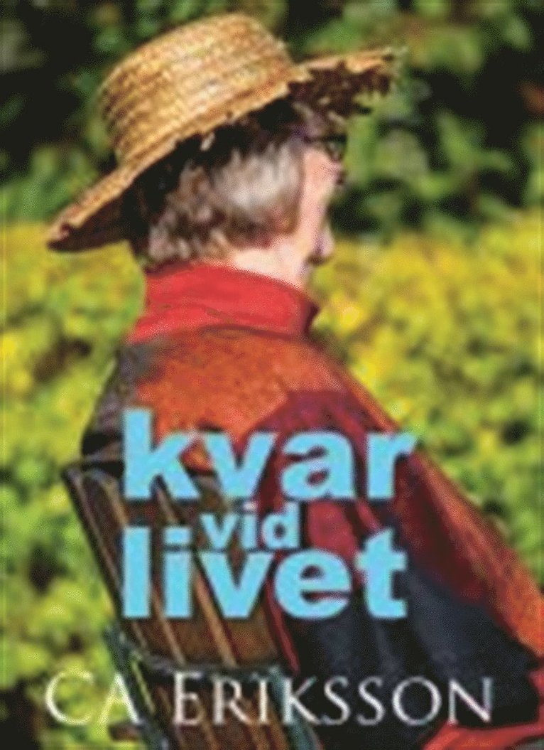 Carl-Axel Eriksson - Kvar vid livet, E-bok