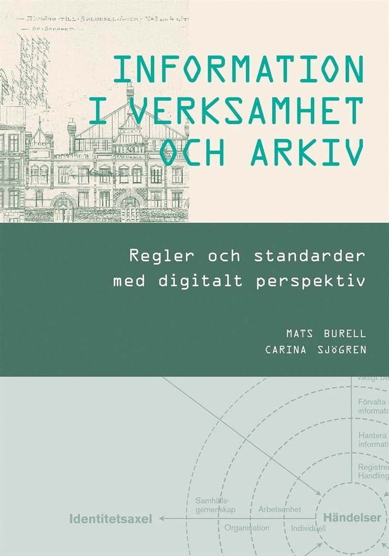 Mats Burell, Carina Sjögren - INFORMATION I VERKSAMHET OCH ARKIV - Regler och standarder med digitalt perspektiv, E-bok