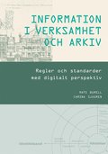 INFORMATION I VERKSAMHET OCH ARKIV - Regler och standarder med digitalt perspektiv