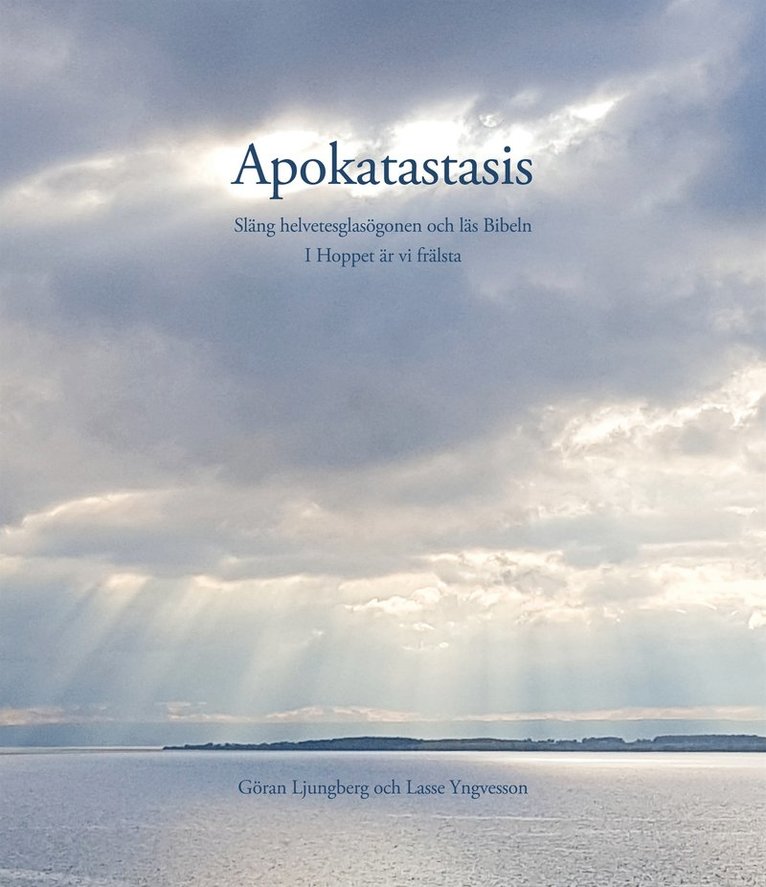 Göran Ljungberg, Lasse Yngvesson - Apokatastasis, E-bok