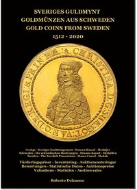 Sveriges Guldmynt : mynt präglade 1512-2020