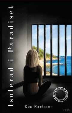 Eva Karlsson - Isolerad i Paradiset, Häftad
