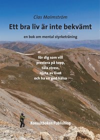 Ett bra liv är inte bekvämt
