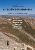 Ett bra liv är inte bekvämt