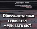 Ddsskjutningar i frorten - vem bryr sig?