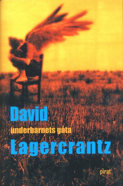 David Lagercrantz - Underbarnets gåta, Inbunden