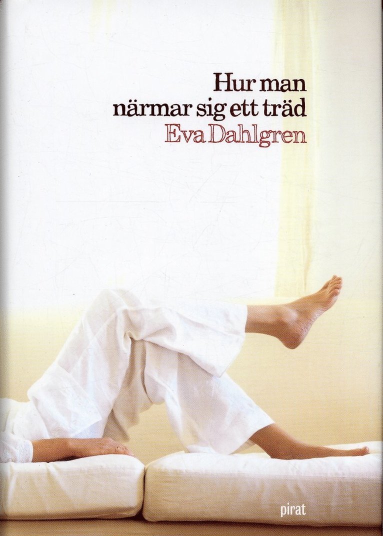 Eva Dahlgren - Hur man närmar sig ett träd, Inbunden