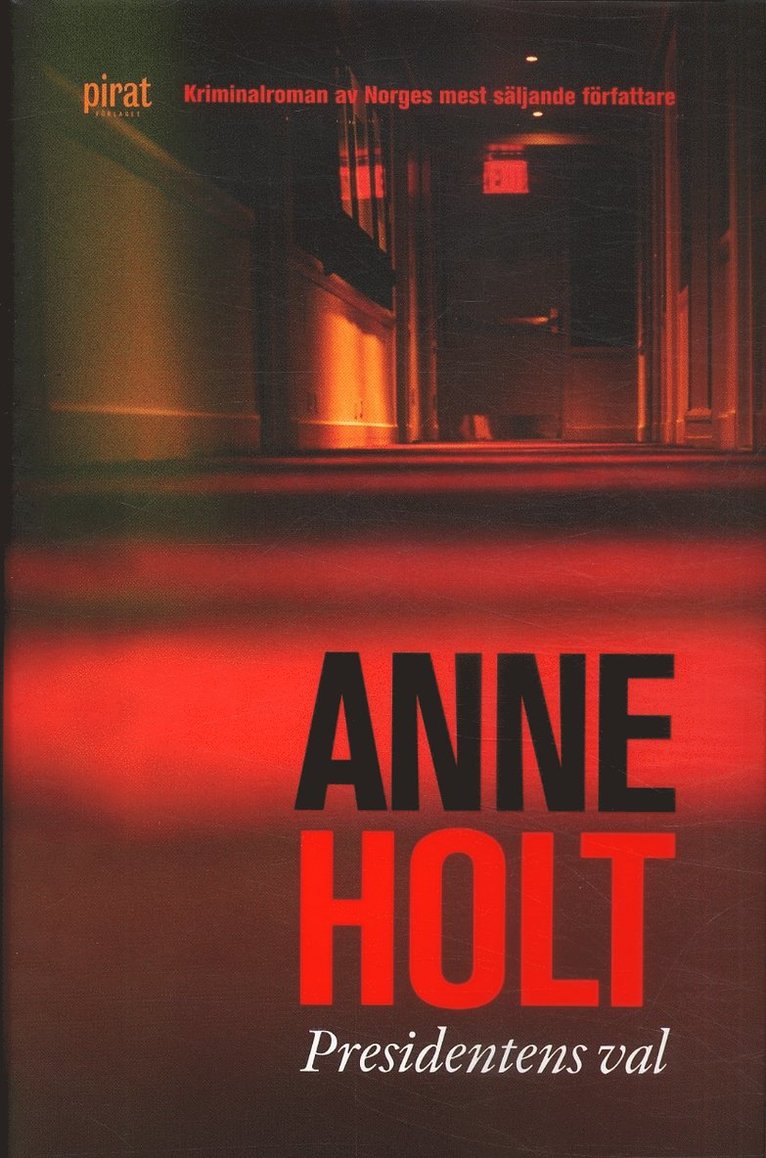 Anne Holt - Presidentens val, Inbunden