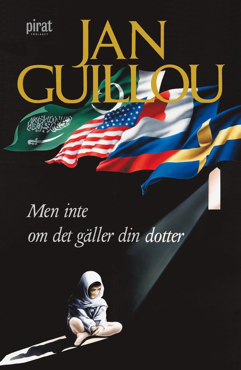Jan Guillou - Men inte om det gäller din dotter, Inbunden