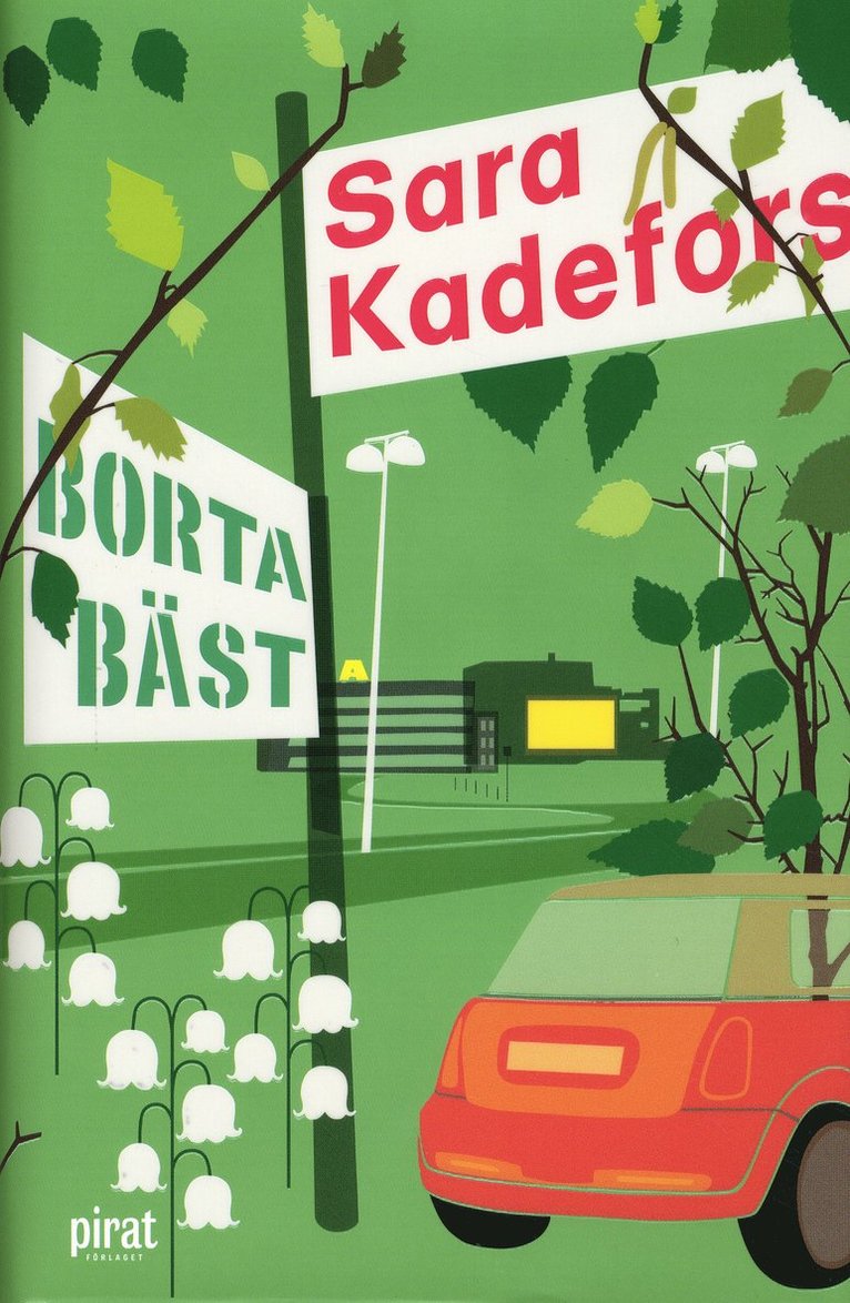 Sara Kadefors - Borta bäst, Inbunden