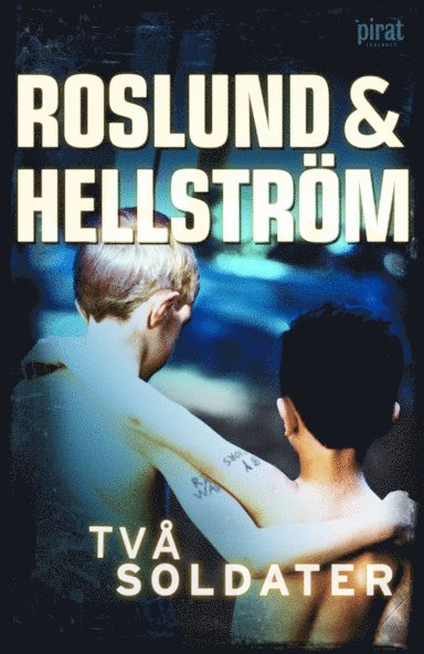 Roslund & Hellström - Två soldater, Inbunden
