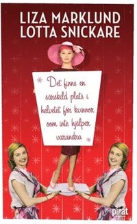 Det finns en s�rskild plats i helvetet f�r kvinnor som inte hj�lper varandra