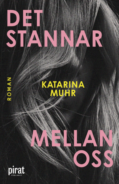 Katarina Muhr - Det stannar mellan oss, Pocket