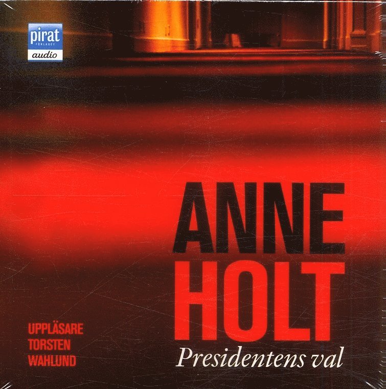 Anne Holt - Presidentens val, CD-bok