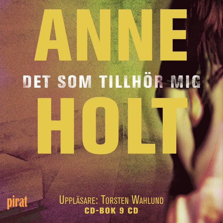 Anne Holt - Det som tillhör mig, Ljudbok