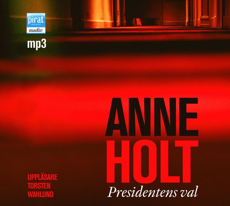 Anne Holt - Presidentens val, Ljudbok