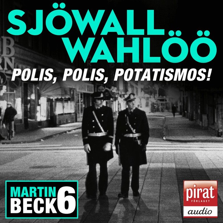 Sjöwall Wahlöö - Polis, polis potatismos, Ljudbok