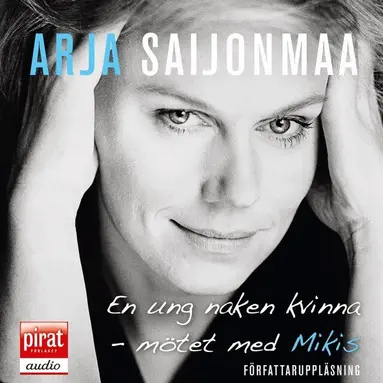 Arja Saijonmaa - En ung naken kvinna, Ljudbok