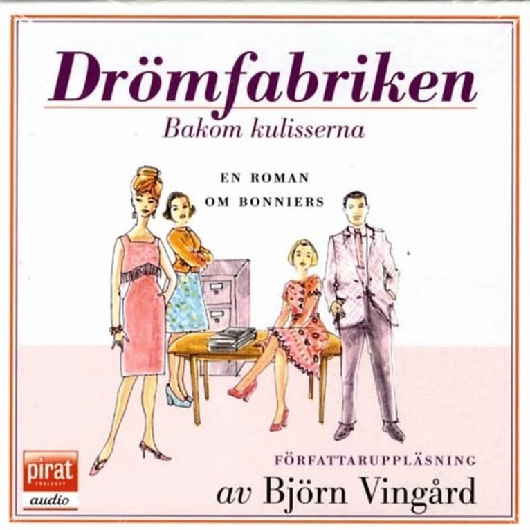 Björn Vingård - Drömfabriken bakom kulisserina : en roman om Bonniers, Ljudbok