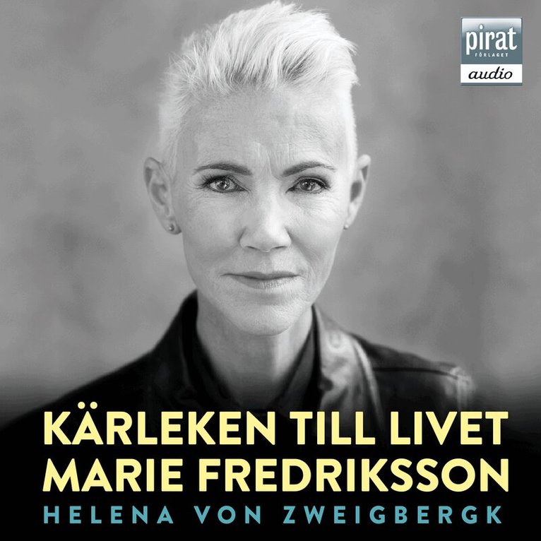 Marie Fredriksson, Helena von Zweigbergk - Kärleken till livet, Ljudbok
