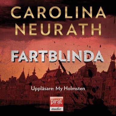 Carolina Neurath - Fartblinda, Ljudbok