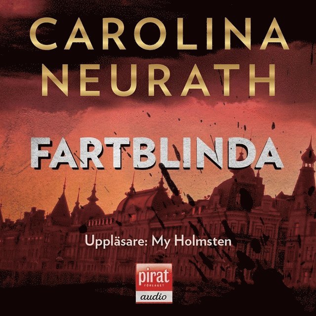 Carolina Neurath - Fartblinda, Ljudbok