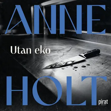 Anne Holt, Berit Reiss-Andersen - Utan Eko, Ljudbok